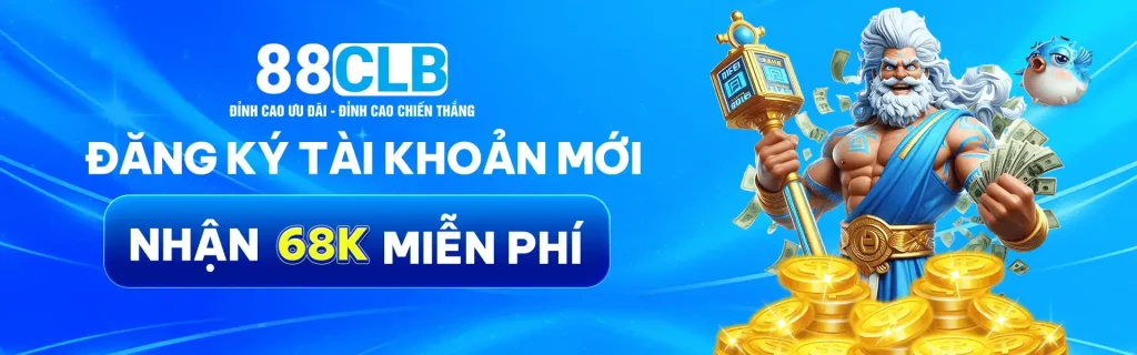 88clb đăng ký tài khoản mới tặng 68k miễn phí