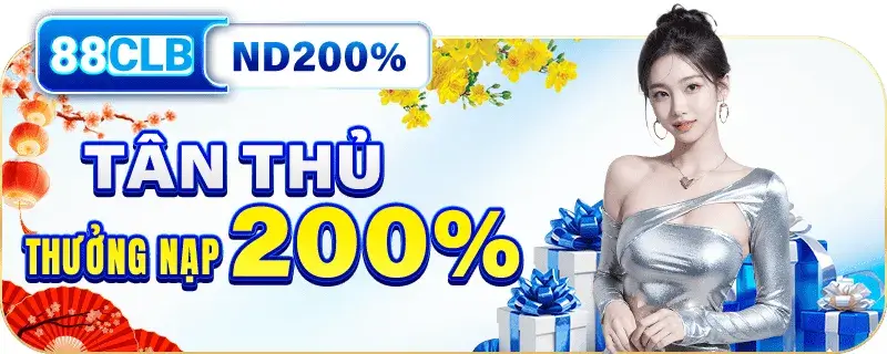 88clb com tân thủ thưởng nạp 200%
